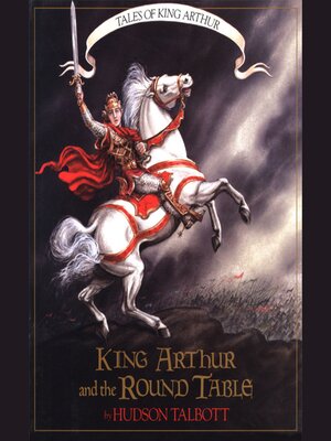cover image of King Arthur and the Round Table